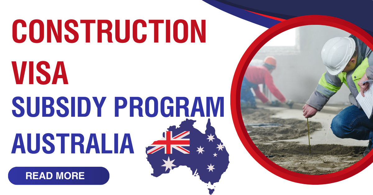 Image depicting the construction visa subside program in Australia, highlighting opportunities for skilled workers in the industry.